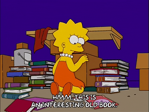 Lisa Simpson picking up a book and saying "Hmm, this is an interesting old book."