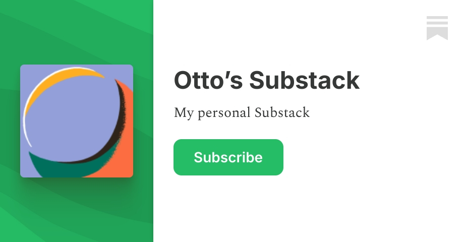 Otto’s Substack | Substack