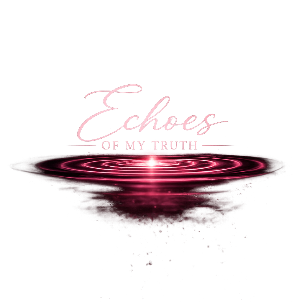 Echoes of My Truth
