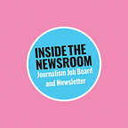 Inside The Newsroom — The Newsletter For Journalists