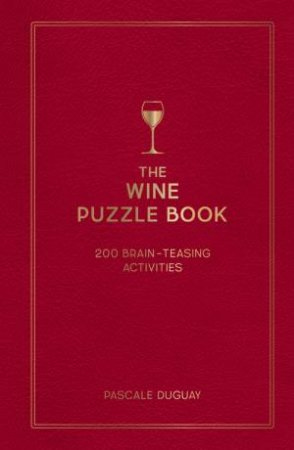 The Wine Puzzle Book by Pascale Duguay