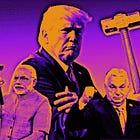 Trump Has Taken Only Months to Accomplish the Level of Authoritarian Consolidation That Took Orbán and Modi Years