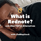 What is Rednote? 📕 And other TikTok Alternatives 🥲
