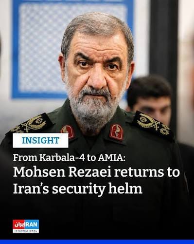 Mohsen Rezaei, whose four decades in Iran's ruling establishment span the  disputed Karbala-4 offensive, repeated failed presidential campaigns and an  Interpol Red Notice over the AMIA bombing, returned to a top security
