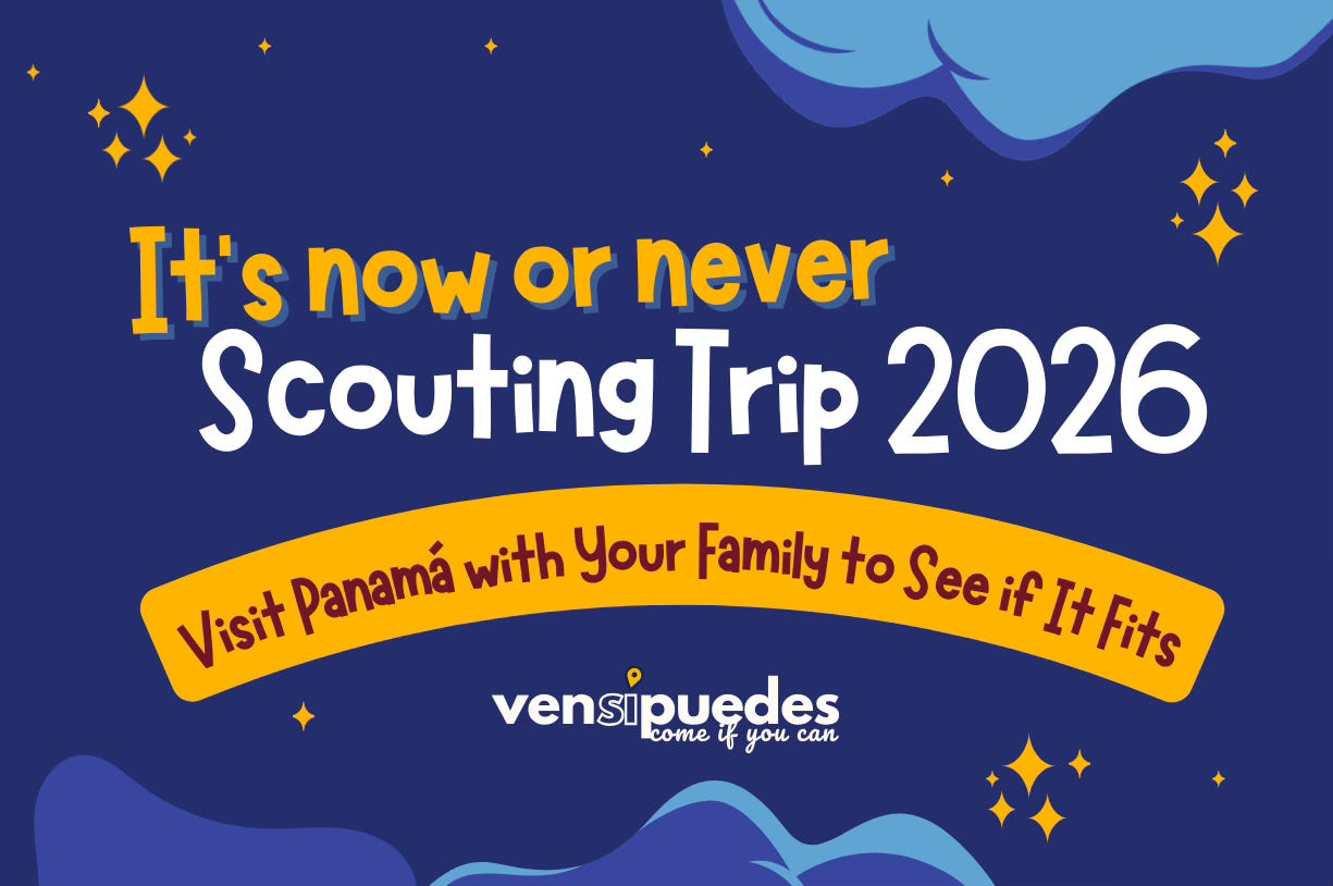 Dark blue illustrated banner with gold sparkles announces a 2026 Panama scouting trip for families exploring relocation. An orange ribbon reads: "Visit Panamá with Your Family to See if It Fits." Branded by VenSíPuedes — "come if you can." Dark blue illustrated banner with gold sparkles announces a 2026 Panama scouting trip for families exploring relocation. An orange ribbon reads: "Visit Panamá with Your Family to See if It Fits." Branded by VenSíPuedes — "come if you can."