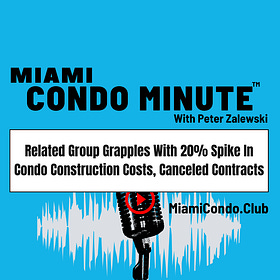 Related Group Grapples With 20% Spike In Condo Construction Costs, Canceled Contracts