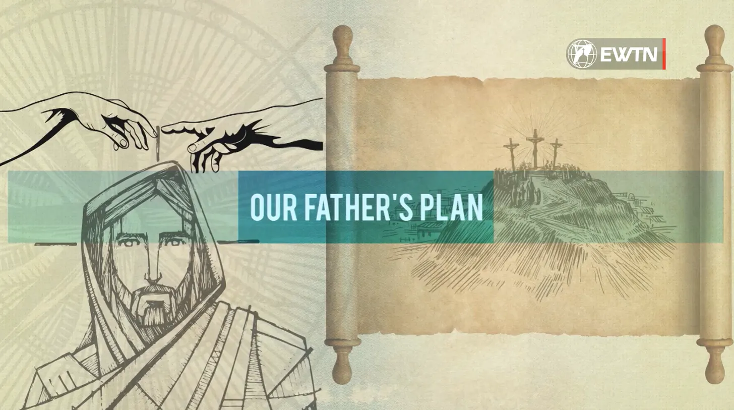 Our Father's Plan