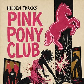 Hidden Tracks: Pink Pony Club
