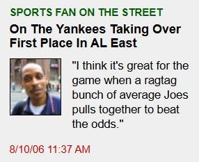 An image from The Onion featuring a "Sports Fan On The Street" graphic. The headline reads "On The Yankees Taking Over First Place In AL East". Beside a headshot photo of a man standing on a city street, a quote reads: "I think it's great for the game when a ragtag bunch of average Joes pulls together to beat the odds." A timestamp at the bottom left indicates 8/10/06 11:37 AM.