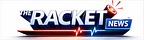 The Racket News ™