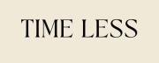 TIME LESS