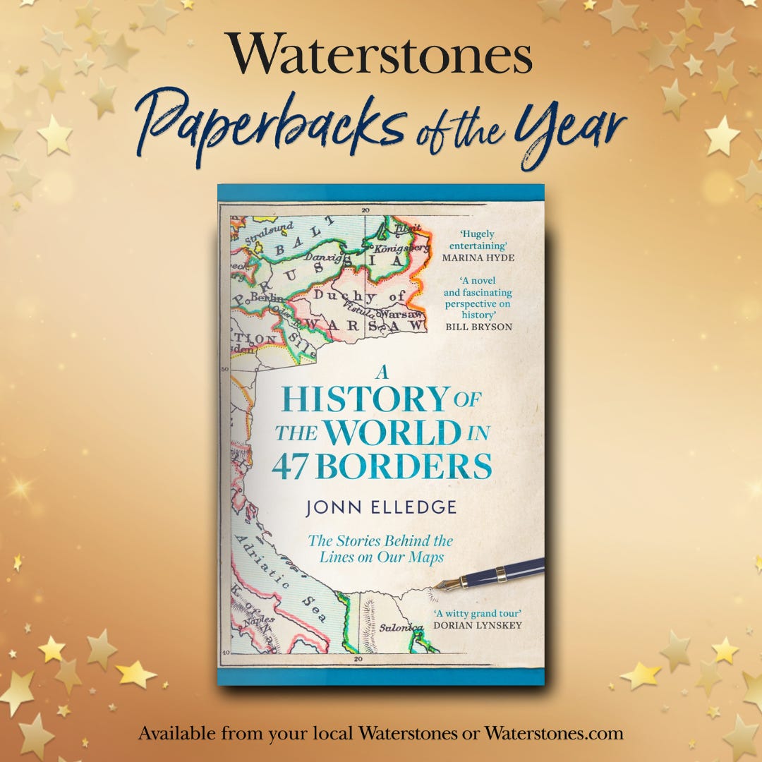 A History of the World in 47 Borders is on Waterstones' list of paperbacks of the year