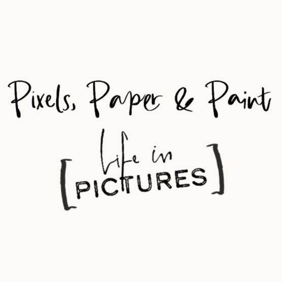 Pixels, Paper & Paint - Life in Pictures by Rachel & Lynn