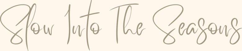 Slow Into The Seasons