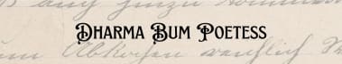 Dharma Bum Poetess