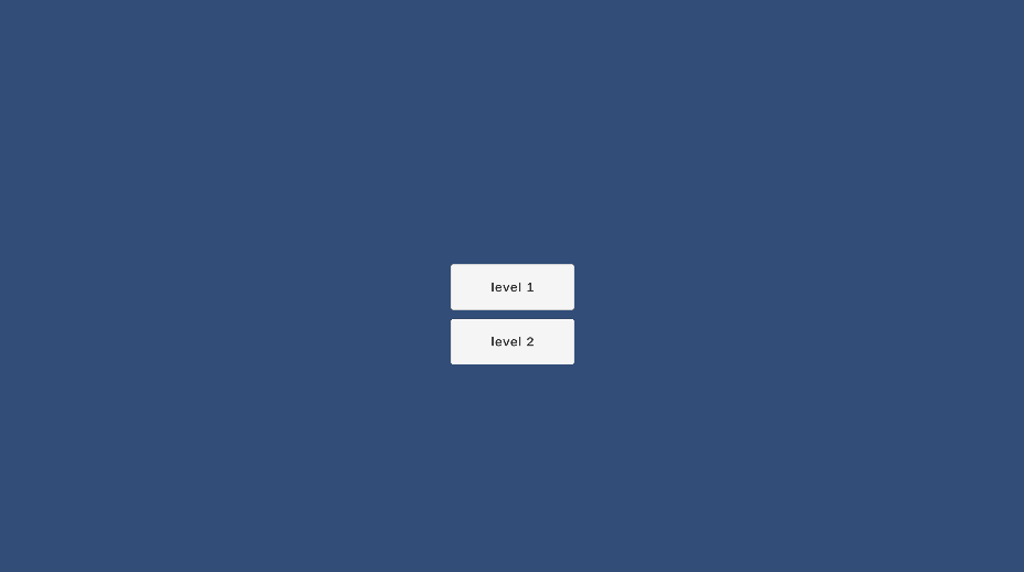 An empty Unity screen with only 2 buttons, "level 1" and "level 2"