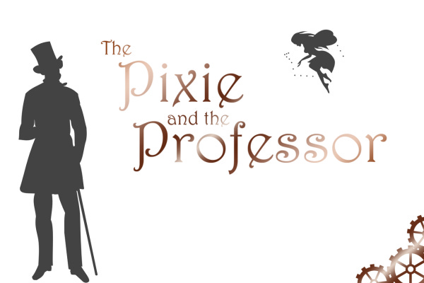 The Pixie and the Professor - Part One