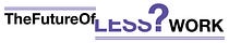 The Future Of Less Work Newsletter