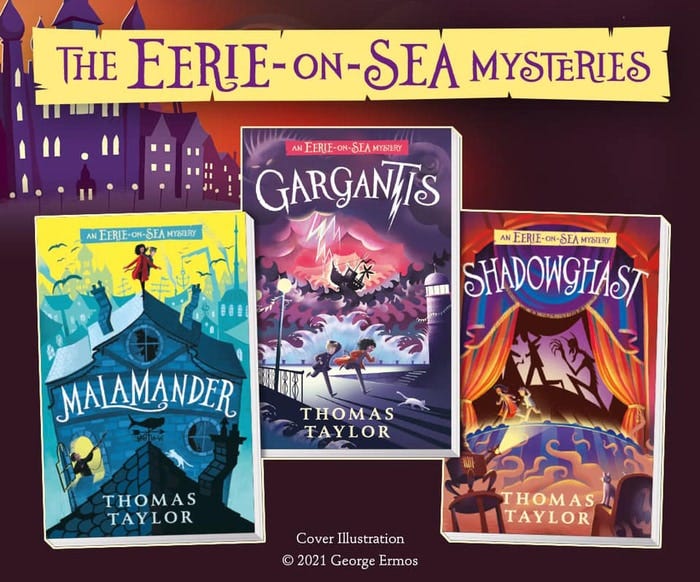 The first 3 books in the Eerie-on-Sea mysteries: Malamander, Gargantis & Shadowghast