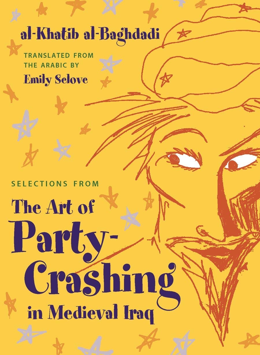 Selections from The Art of Party Crashing in Medieval Iraq [Book]