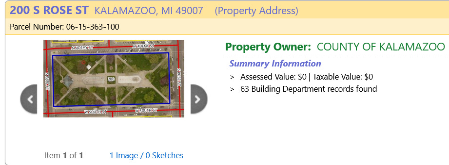 Screenshot of on-line property record for 200 S. Rose St. (parcel 06-15-363-100, "Jail Square and Academy Square"), showing "COUNTY OF KALAMAZOO" as the property owner of Bronson Park. Screenshot of on-line property record for 200 S. Rose St. (parcel 06-15-363-100, "Jail Square and Academy Square"), showing "COUNTY OF KALAMAZOO" as the property owner of Bronson Park.