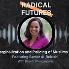16. The Marginalization and Policing of Muslims in Kenya: Featuring Samar Al-Bulushi