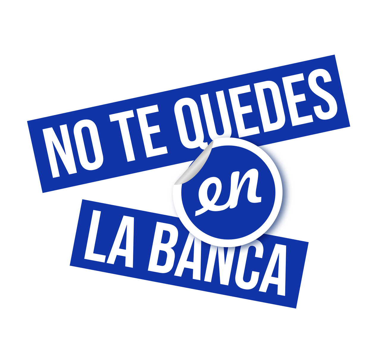 No te Quedes en la Banca