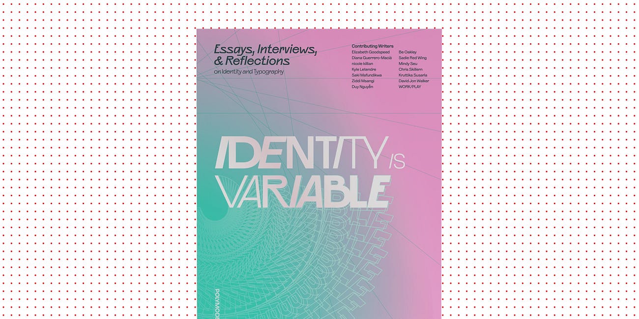 Typography is more than organizing words. It's understanding the identities of those who read and interact with those words.