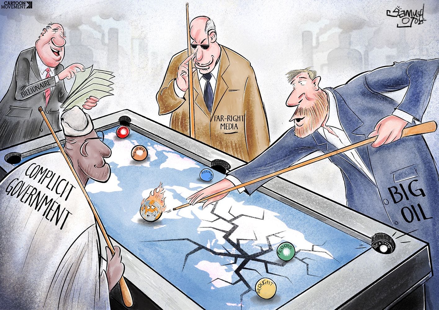 Three men labeled 'Big Oil', 'Far-Right Media', and 'Complicit Government' play pool on a table shaped like Earth, with balls resembling the planet on fire, drought and floods. Cracks are spreading across the continents. 