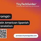 How to Create Neutral, Professional Spanish Translations for LATAM