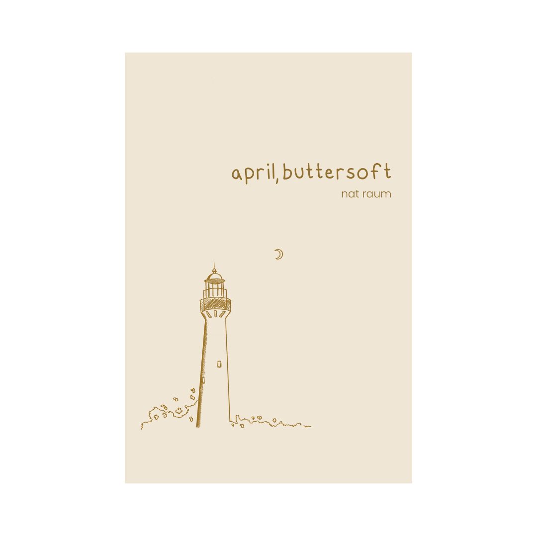 The cover of april, buttersoft by nat raum, which is a minimal butter-yellow background with darker yellow title text and an illustration of a lighthouse with a crescent moon above it.