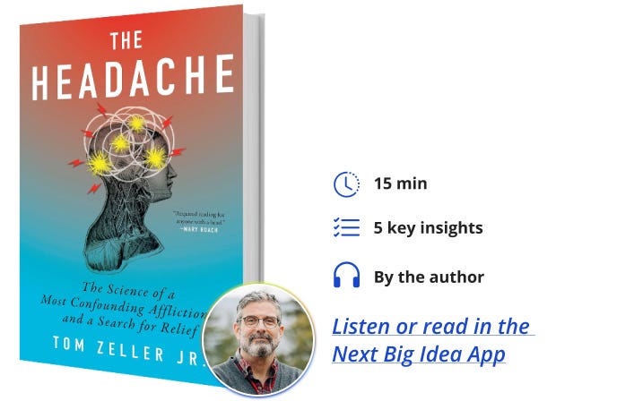 The Headache Tom Zeller Jr Next Big Idea Club Book Bite The Headache Tom Zeller Jr Next Big Idea Club Book Bite