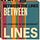 Between the Lines