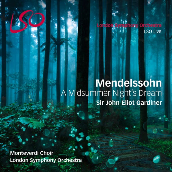 Mendelssohn, John Eliot Gardiner, London Symphony Orchestra, Monteverdi  Choir – A Midsummer Night's Dream – Blu-ray (Blu-ray Audio, Album + 2 more)  + SACD (Hybrid, Multichannel, Album), 2017 [r10299783] | Discogs
