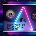 The Greatest Colonization of Humanity - Multiculturalism as a Weapon of the Great Reset. 