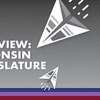2026 Election Mega-Preview: The Wisconsin State Legislature