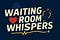 Waiting‑Room Whispers