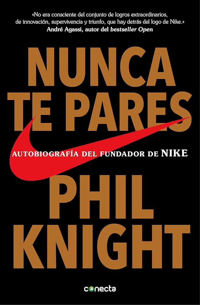 Nunca te pares: Autobiografía del fundador de Nike eBook : Knight, Phil,  Ramos Mena, Francisco José, del Valle Peñamil, Efrén: Amazon.es: Libros