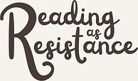 Reading as Resistance
