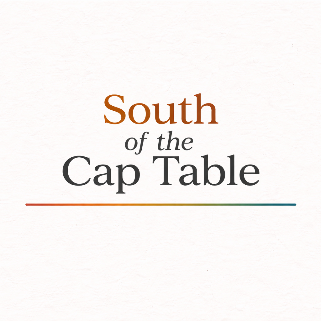 South of the Cap Table