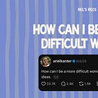 How to be a more difficult woman