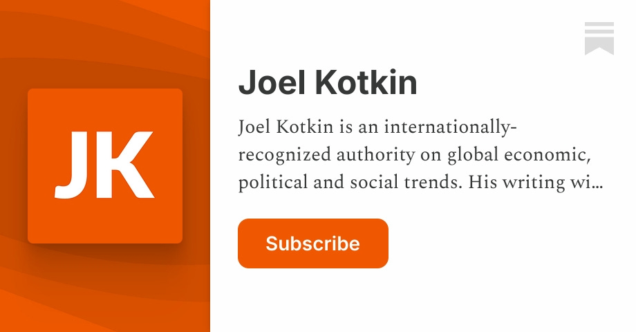 Joel Kotkin | Substack