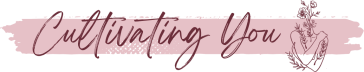 Cultivating You