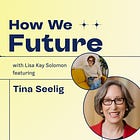 How to Make Your Own Luck with Neuroscientist Tina Seelig