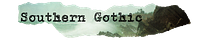 Southern Gothic