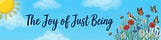 Just Being
