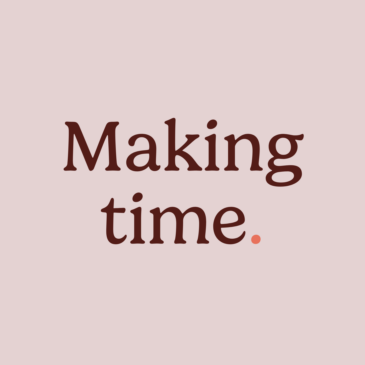 Making Time by Bella Foxwell