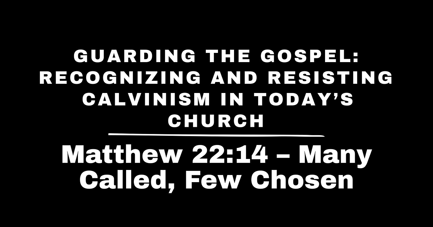 Matthew 22:14 – “Many Called, Few Chosen”