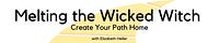 Melting the Wicked Witch with Elizabeth Heller