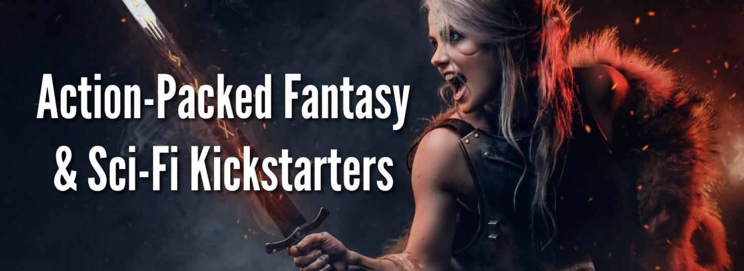 Action-Packed Fantasy and Sci-Fi Kickstarters